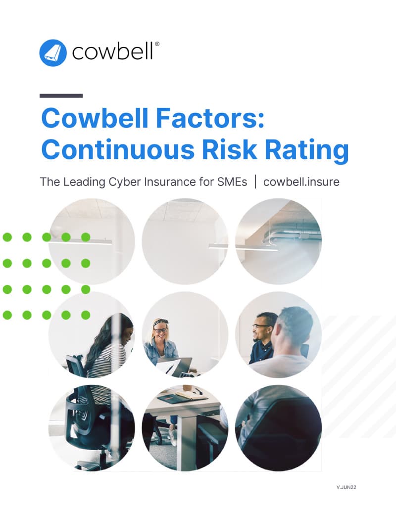 Cowbell Factors – Continuous Risk Rating Cowbell Factors - Continuous Risk Rating