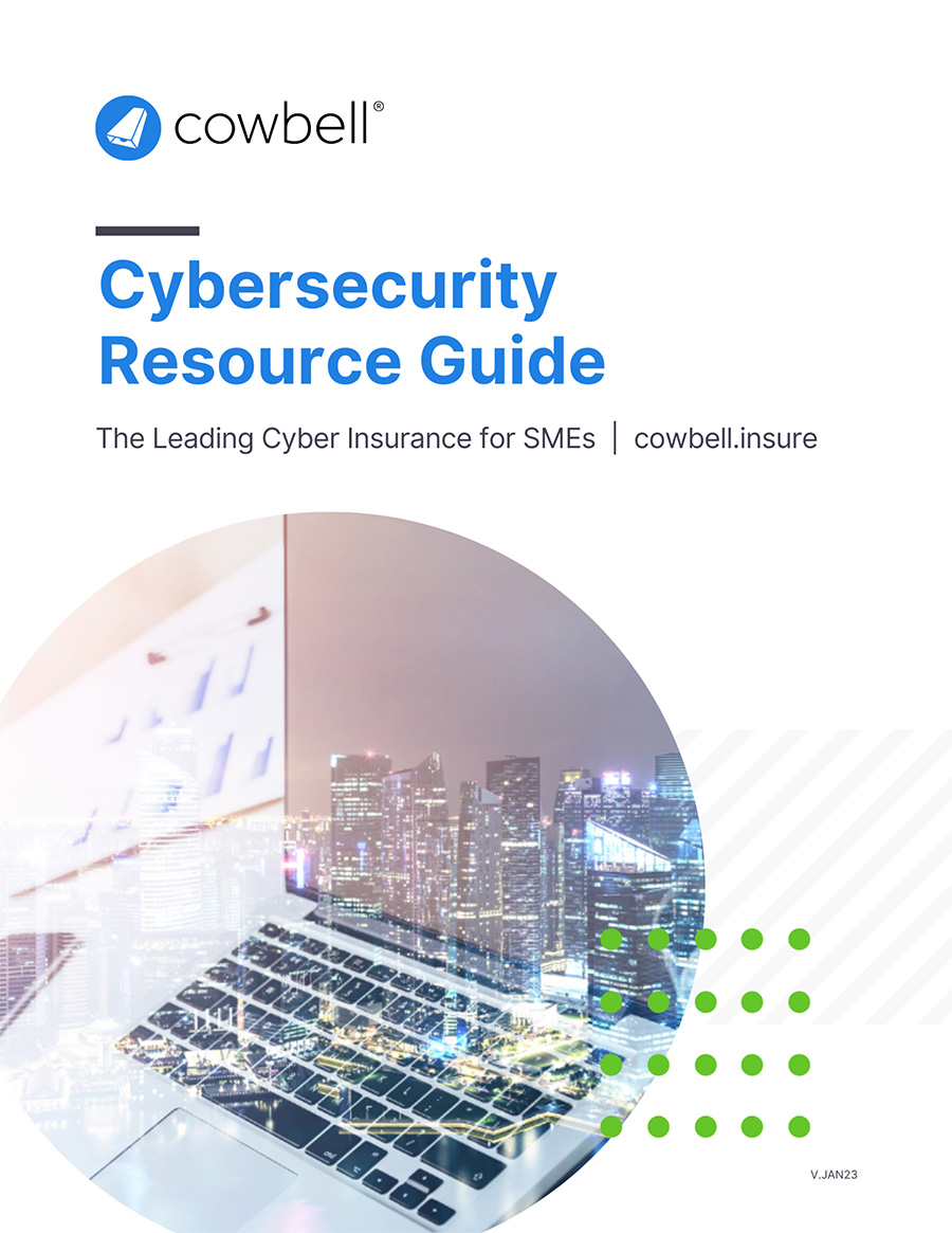 Cowbell-Cybersecurity-Resource-Guide Cybersecurity Resource Guide