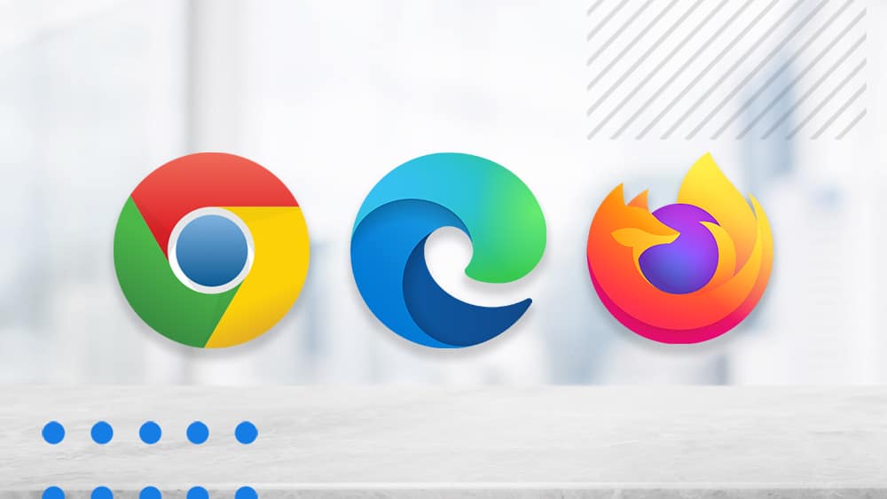 How to secure your web browser (Google Chrome, Microsoft Edge, Firefox)