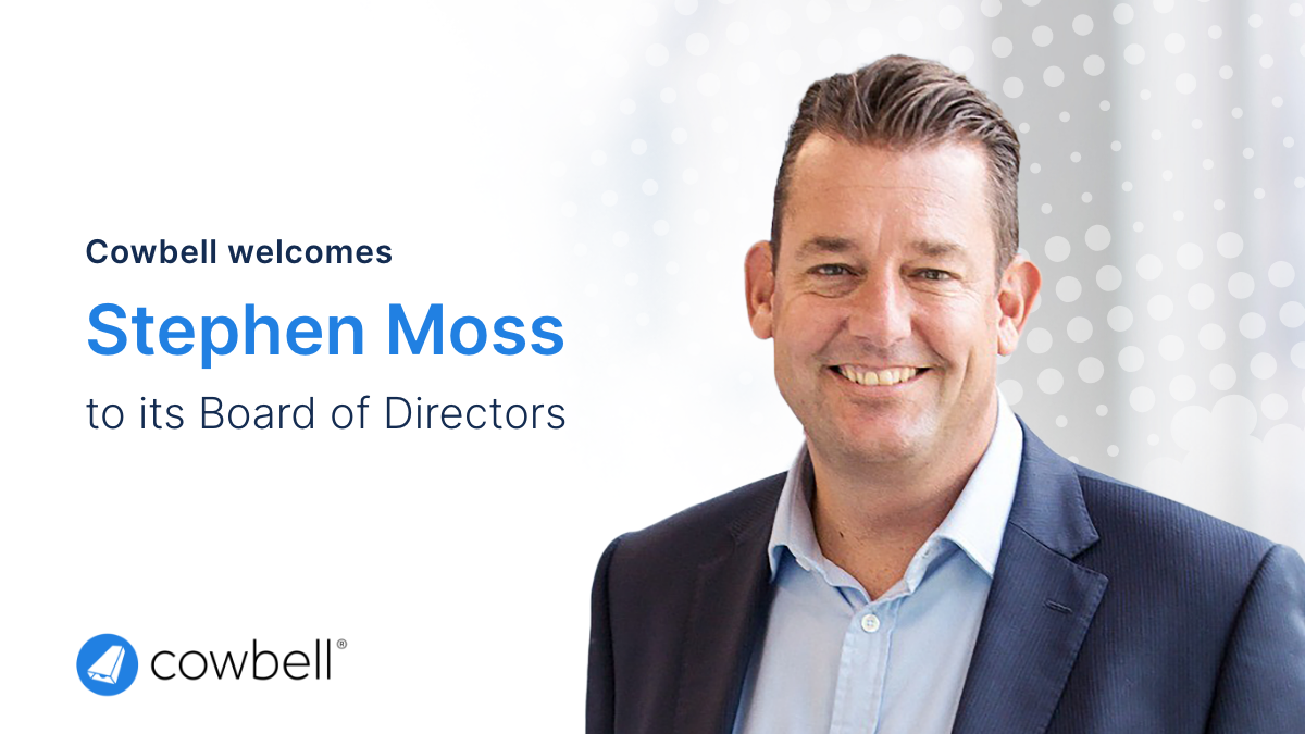 Cowbell Welcomes Stephen Moss to Board of Directors