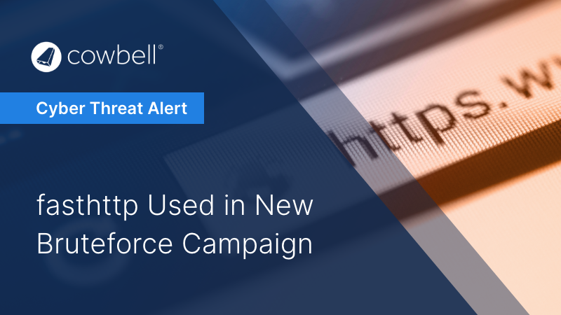 Cyber Threat Alert: fasthttp Used in New Bruteforce Campaign