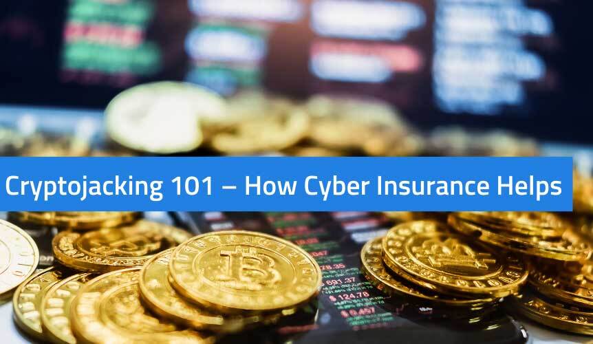 Cryptojacking 101 – How Cyber Insurance Helps