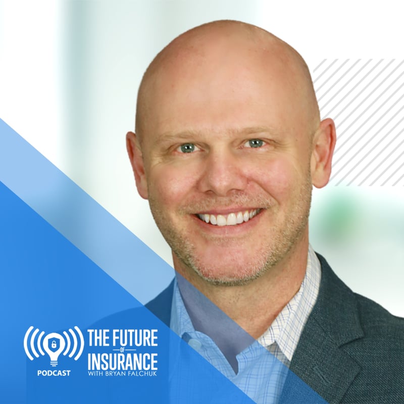 Podcast – Future of Insurance The Future of Insurance with Bryan Falchuk